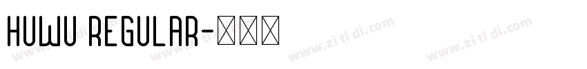 huwu Regular字体转换